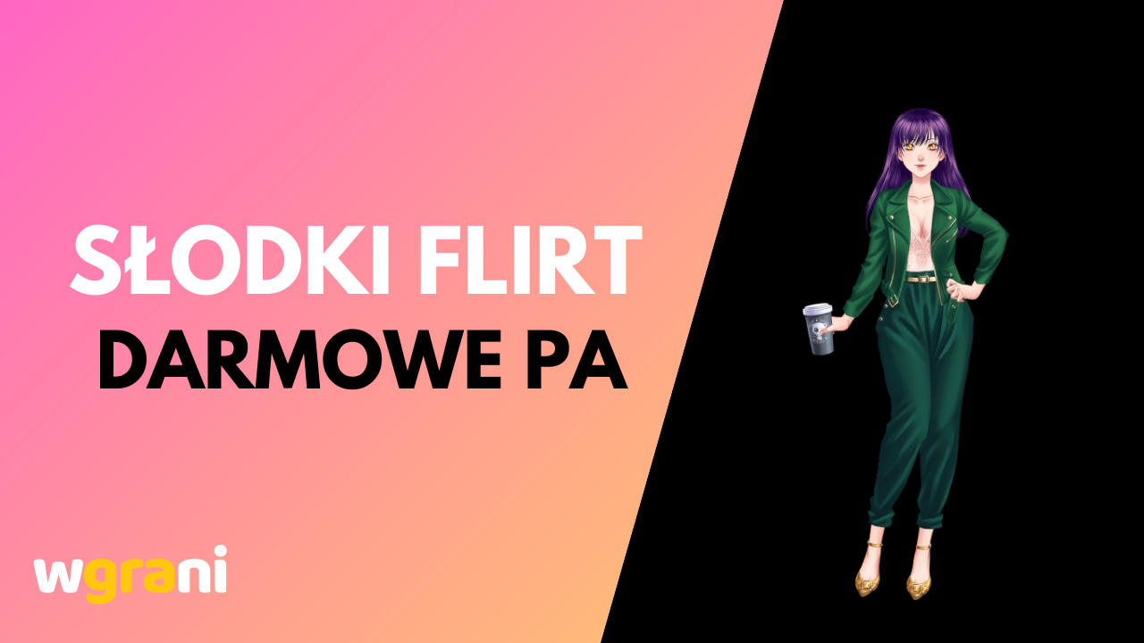 słodki flirt pa za darmo